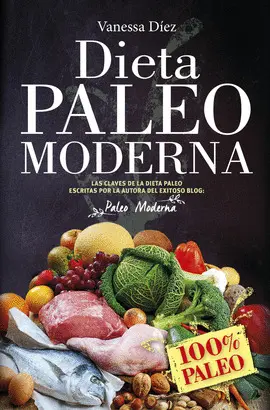 Dieta Paleo Moderna, la