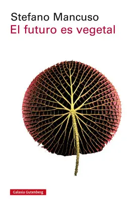 FUTURO ES VEGETAL, EL FUTURO ES VEGETAL, EL