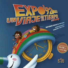 Expo´92. Un Viaje en el Tiempo