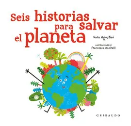 Seis Historias para Salvar el Planeta