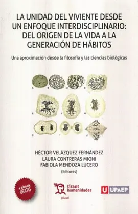 UNIDAD DEL VIVIENTE DESDE UN ENFOQUE INTERDISCIPLINARIO: DEL ORIGEN DE LA VIDA A LA GENERACIÓN DE HÁBITOS, LA