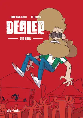 DEALER. DOG DAYS DEALER. DOG DAYS