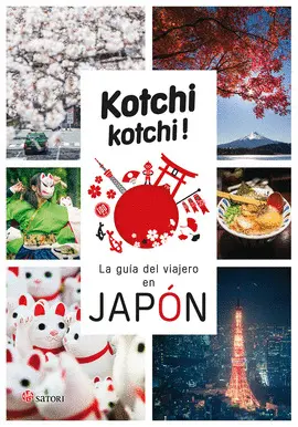 Kochi Kochi. La Guía del Viajero en Japón
