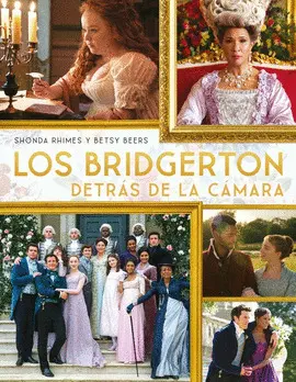 Bridgerton, los. Detrás de la Cámara