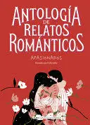 Antología de Relatos Románticos. Apasionados