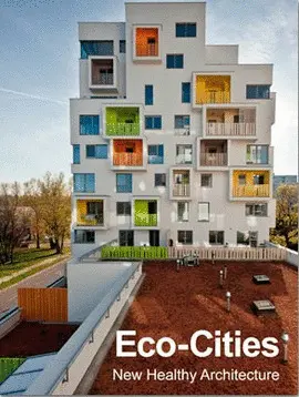 ECO-CITIES. NEW HEALTHY ARCHITECTURE