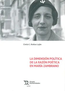 DIMENSIÓN POLÍTICA DE LA RAZÓN POÉTICA EN MARÍA ZAMBRANO, LA