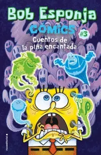 Bob Esponaj 3. Cuentos de la Piña Encantada