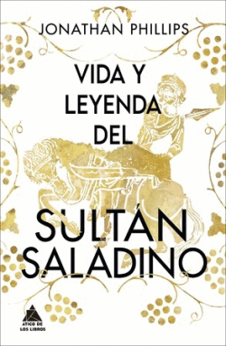 VIDA Y LEYENDA DEL SULTN SALADINO