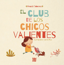 CLUB DE LOS CHICOS VALIENTES, EL