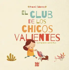 CLUB DE LOS CHICOS VALIENTES, EL