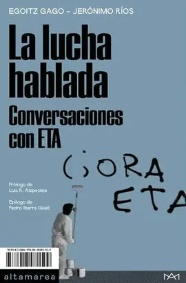 Lucha Hablada, la. Conversaciones con Eta