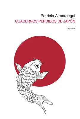 CUADERNOS PERDIDOS DE JAPÓN CUADERNOS PERDIDOS DE JAPÓN