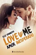 Amor Inesperado (Love me 2)