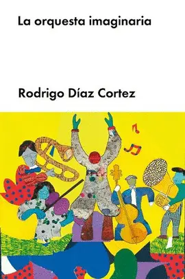 ORQUESTA IMAGINARÍA, LA