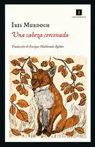 UNA CABEZA CERCENADA UNA CABEZA CERCENADA