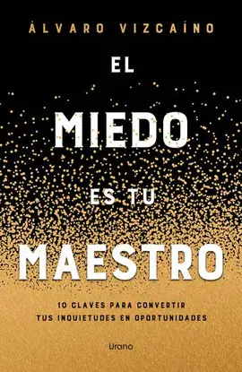 MIEDO ES TU MAESTRO, EL