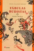 Fábulas Budistas. Veinte Jatakas