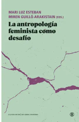 ANTROPOLOGÍA FEMINISTA COMO DESAFÍO, LA ANTROPOLOGÍA FEMINISTA COMO DESAFÍO, LA