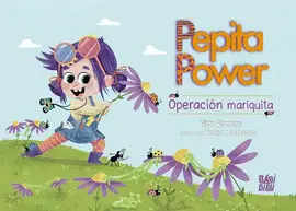 PEPITA POWER. OPERACIÓN MARIQUITA