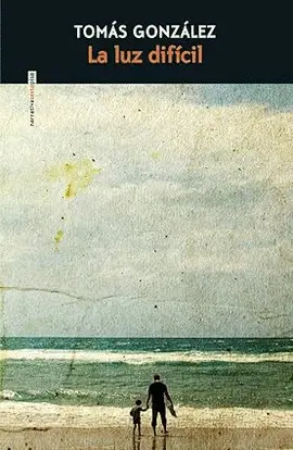 LUZ DIFÍCIL, LA