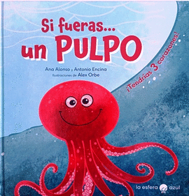 SI FUERAS... UN PULPO