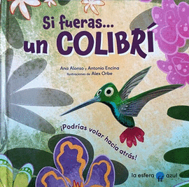 SI FUERAS... UN COLIBR
