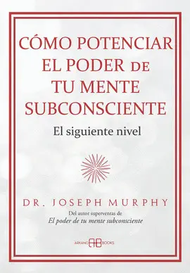 Cómo Potenciar el Poder de tu Mente Subconsciente