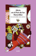 ALICIA EN EL PAS DE LAS MARAVILLAS. LAS CURIOSIDADES MS CURIOSAS