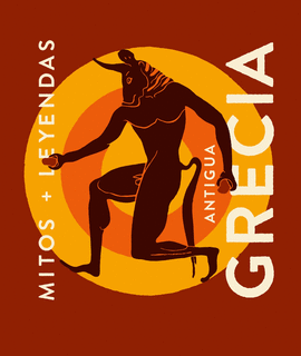 MITOS + LEYENDAS ANTIGUA GRECIA
