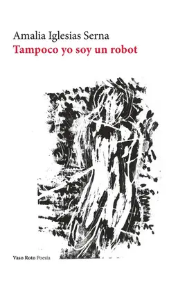 TAMPOCO YO SOY UN ROBOT TAMPOCO YO SOY UN ROBOT