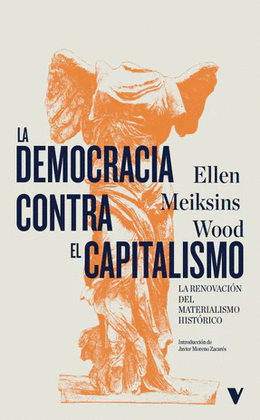 DEMOCRACIA CONTRA EL CAPITALISMO, LA