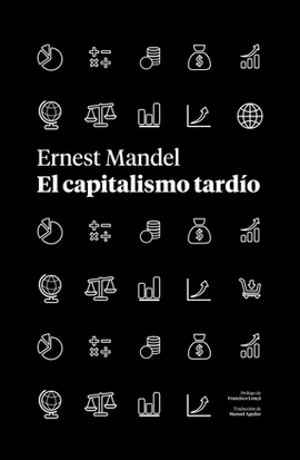 CAPITALISMO TARDO, EL