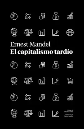 CAPITALISMO TARDÍO, EL CAPITALISMO TARDÍO, EL