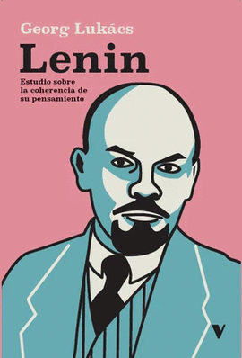LENIN. ESTUDIO SOBRE LA COHERENCIA DE SU PENSAMIENTO