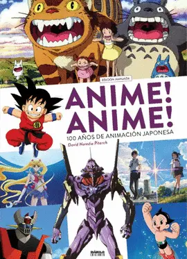 ANIME! ANIME! 100 AÑOS DE ANIMACIÓN JAPONESA