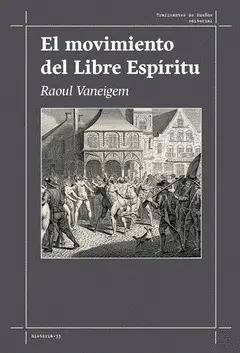 MOVIMIENTO DEL LIBRE ESPIRITU, EL MOVIMIENTO DEL LIBRE ESPIRITU, EL