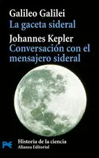 Gaceta Sideral / Conversaciones con el Mensajero Sideral, la