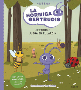 HORMIGA GERTRUDIS, LA. GERTRUDIS JUEGA EN EL JARDN