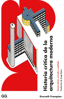 HISTORIA CRÍTICA DE LA ARQUITECTURA MODERNA