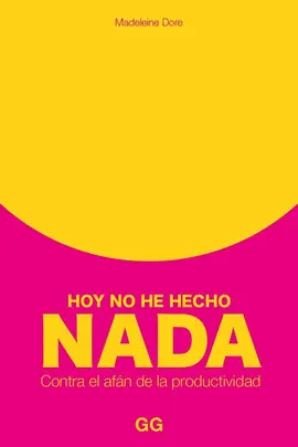 HOY NO HE HECHO NADA HOY NO HE HECHO NADA