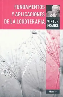 Fundamentos y Aplicaciones de la Logoterapia