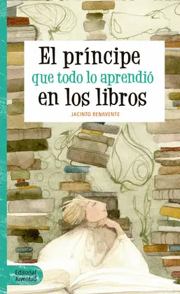 Príncipe que Todo lo Aprendió en los Libros, el