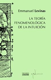 TEORÍA FENOMENOLÓGICA DE LA INTUICIÓN, LA