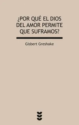 ¿Por qué el Dios del Amor Permite que Suframos?