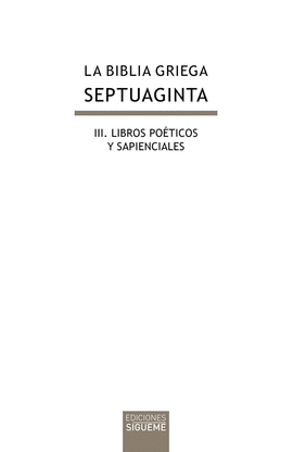 BIBLIA GRIEGA SEPTUAGINTA III. LIBROS POÉTICOS Y SAPIENCIALES, LA