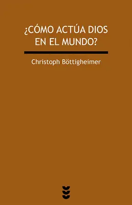 ¿CÓMO ACTÚA DIOS EN EL MUNDO?