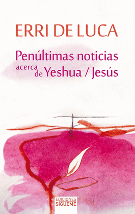PENÚLTIMAS NOTICIAS ACERCA DE YESHUA / JESÚS