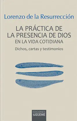 PRÁCTICA DE LA PRESENCIA DE DIOS EN LA VIDA COTIDIANA, LA