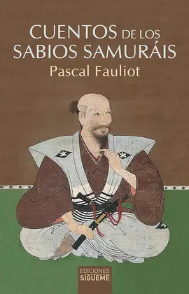 CUENTOS DE LOS SABIOS SAMURÁIS CUENTOS DE LOS SABIOS SAMURÁIS